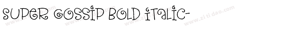 Super Gossip Bold Italic字体转换